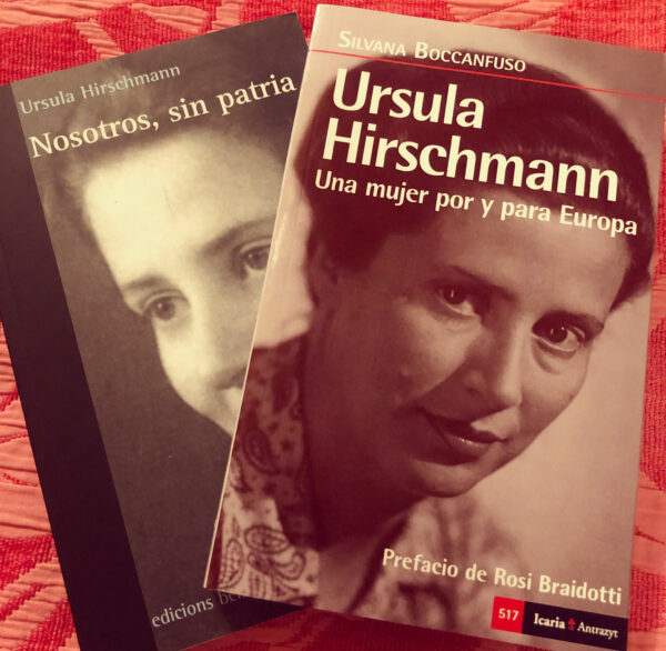 Ursula Hirschmann, una mujer por y para Europa/Nosotros, sin patria